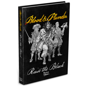 Blood & Plunder: Raise the Black expansion source book cover