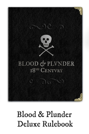 Blood and Plunder Raise the Black Kickstarter Contents for Admiral pledge level